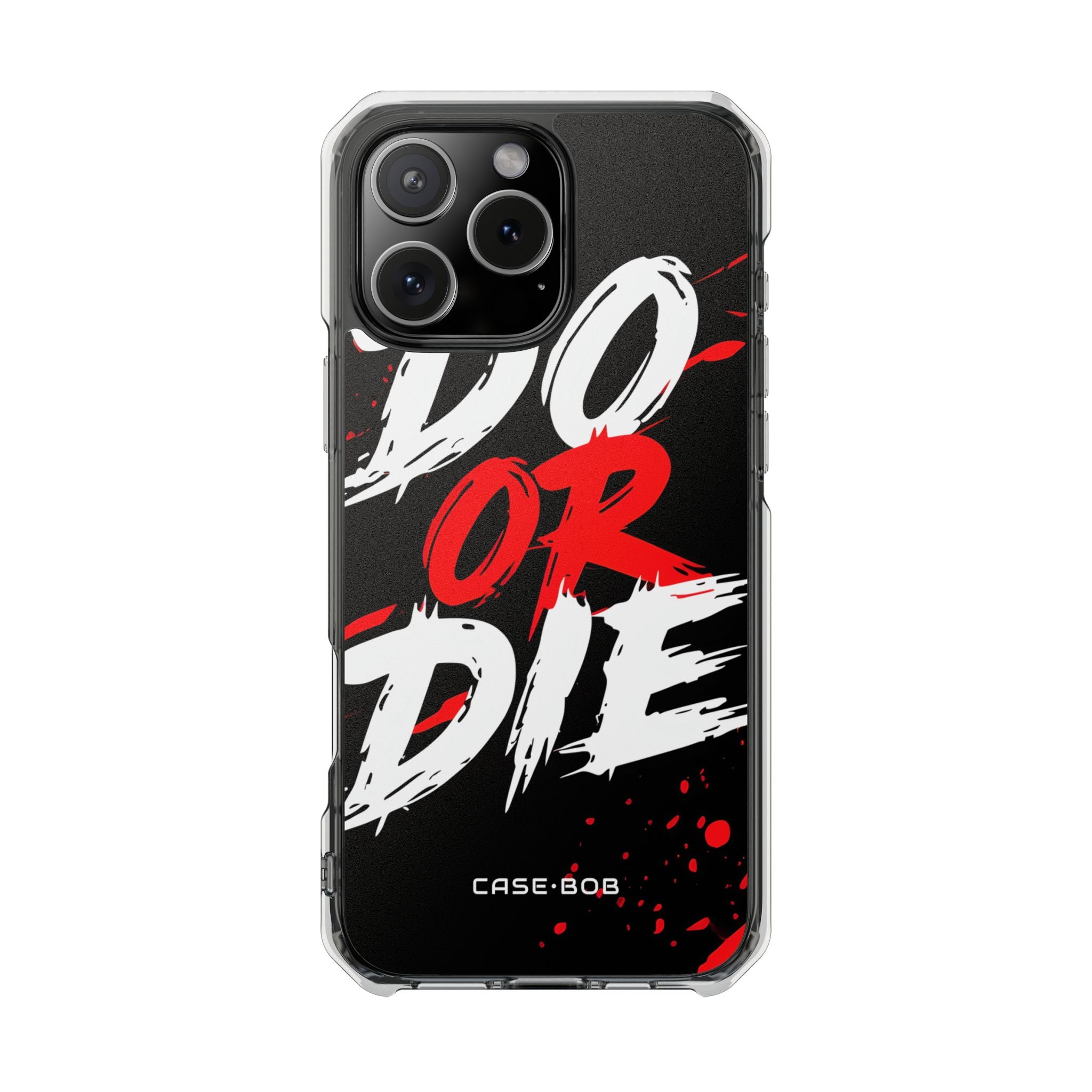 Do Or Die Splatter iPhone 16 Pro Max Case - Impact