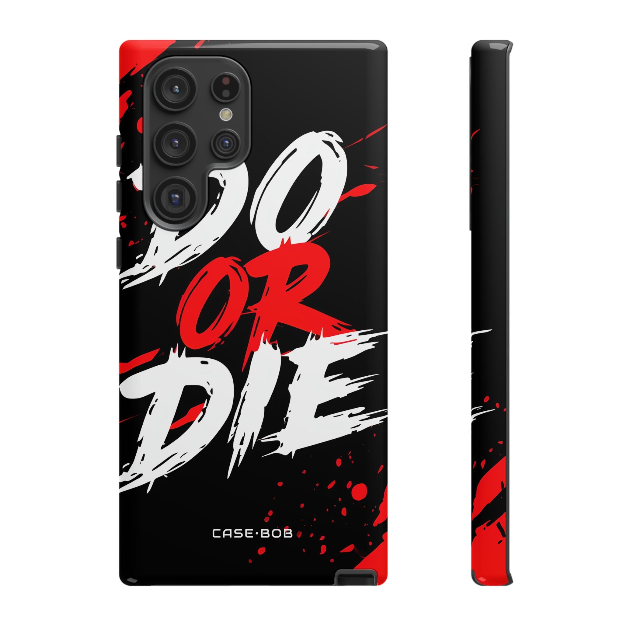 Do Or Die Splatter Samsung S22 Ultra Case - Tough