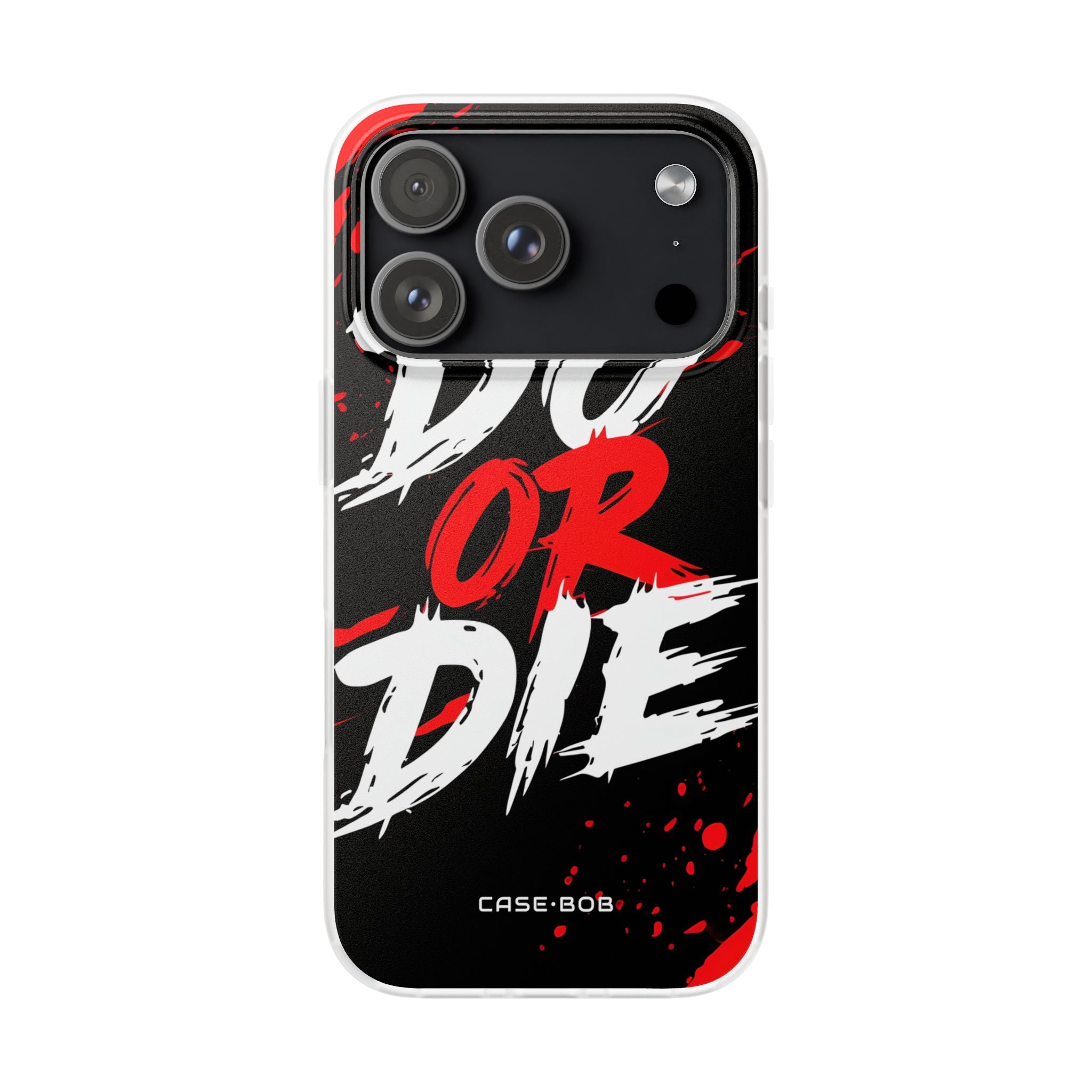 Do Or Die Splatter iPhone 17 Pro Case - Soft - CASE•BOB
