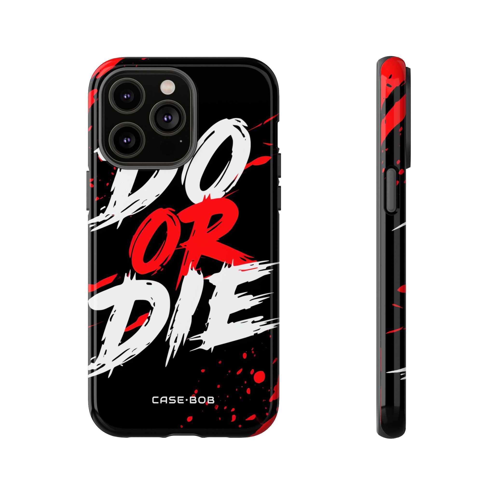 Do Or Die Splatter iPhone 14 Pro Max - Kova suojakotelo