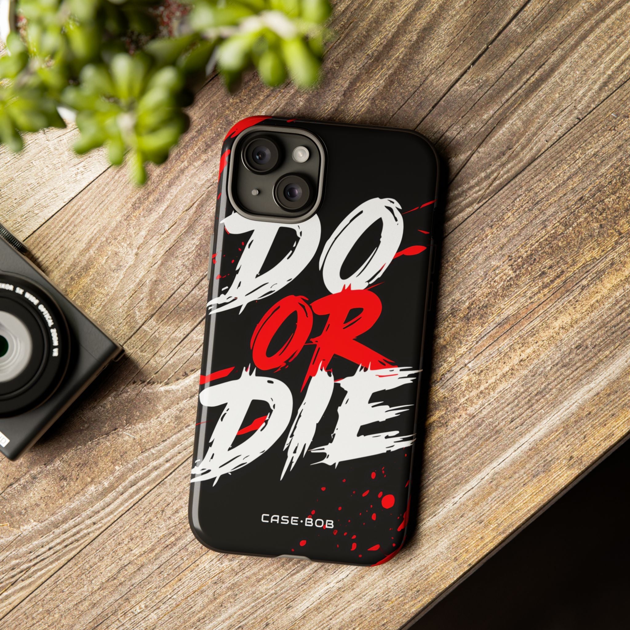 Do Or Die Splatter iPhone 15 Plus Case - Tough