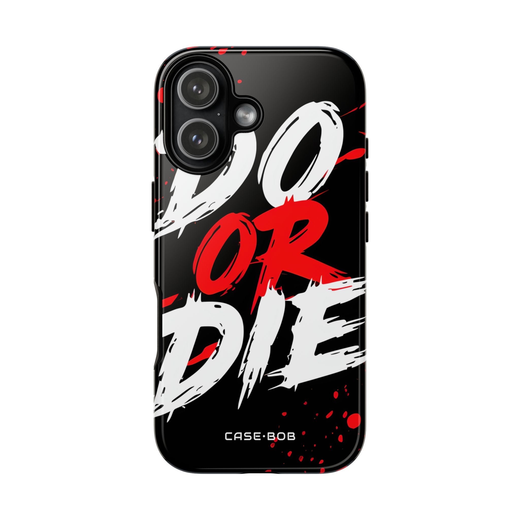 Do Or Die Splatter iPhone 17 Case - Tough - CASE•BOB