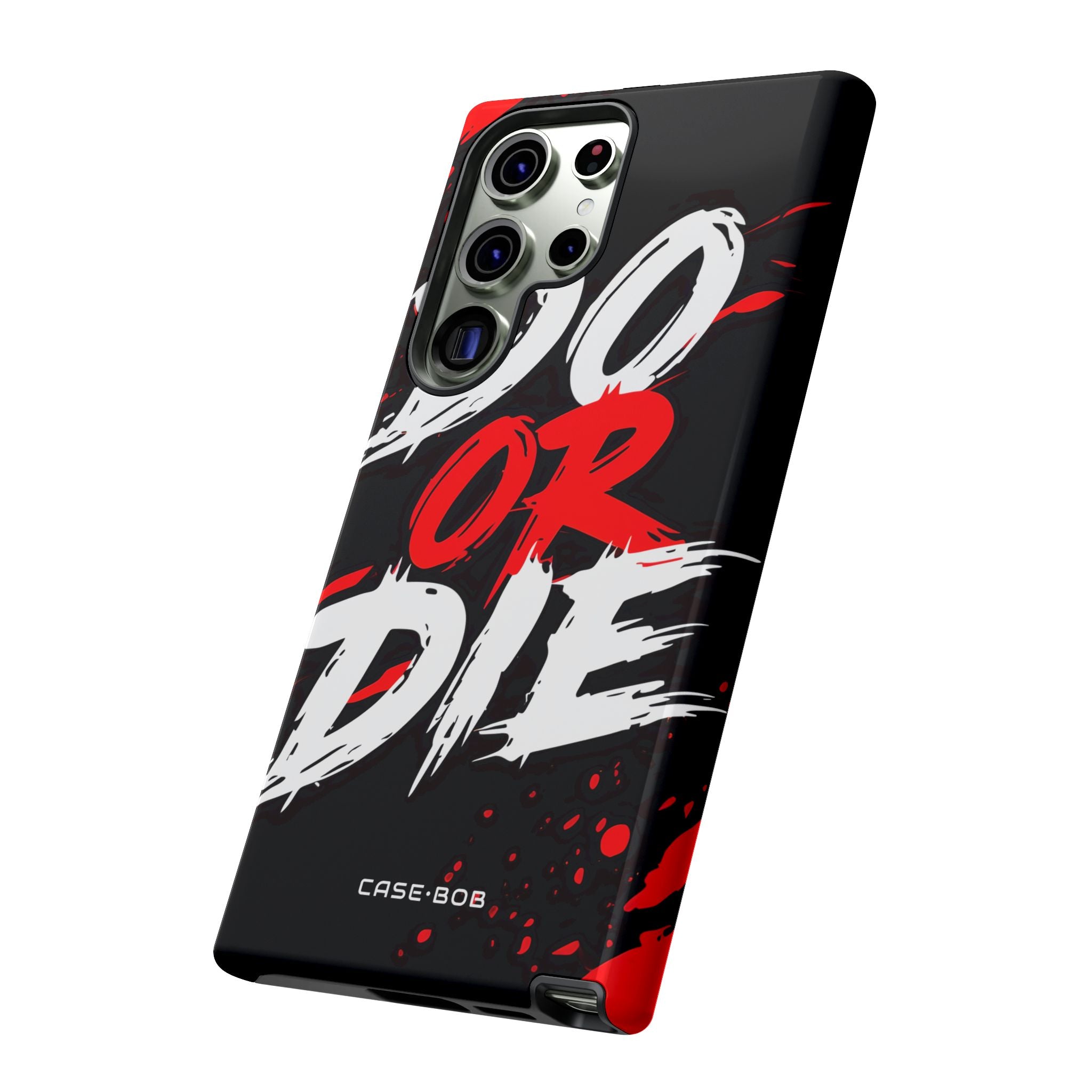 Do Or Die Splatter Samsung S23 Ultra Case - Tough