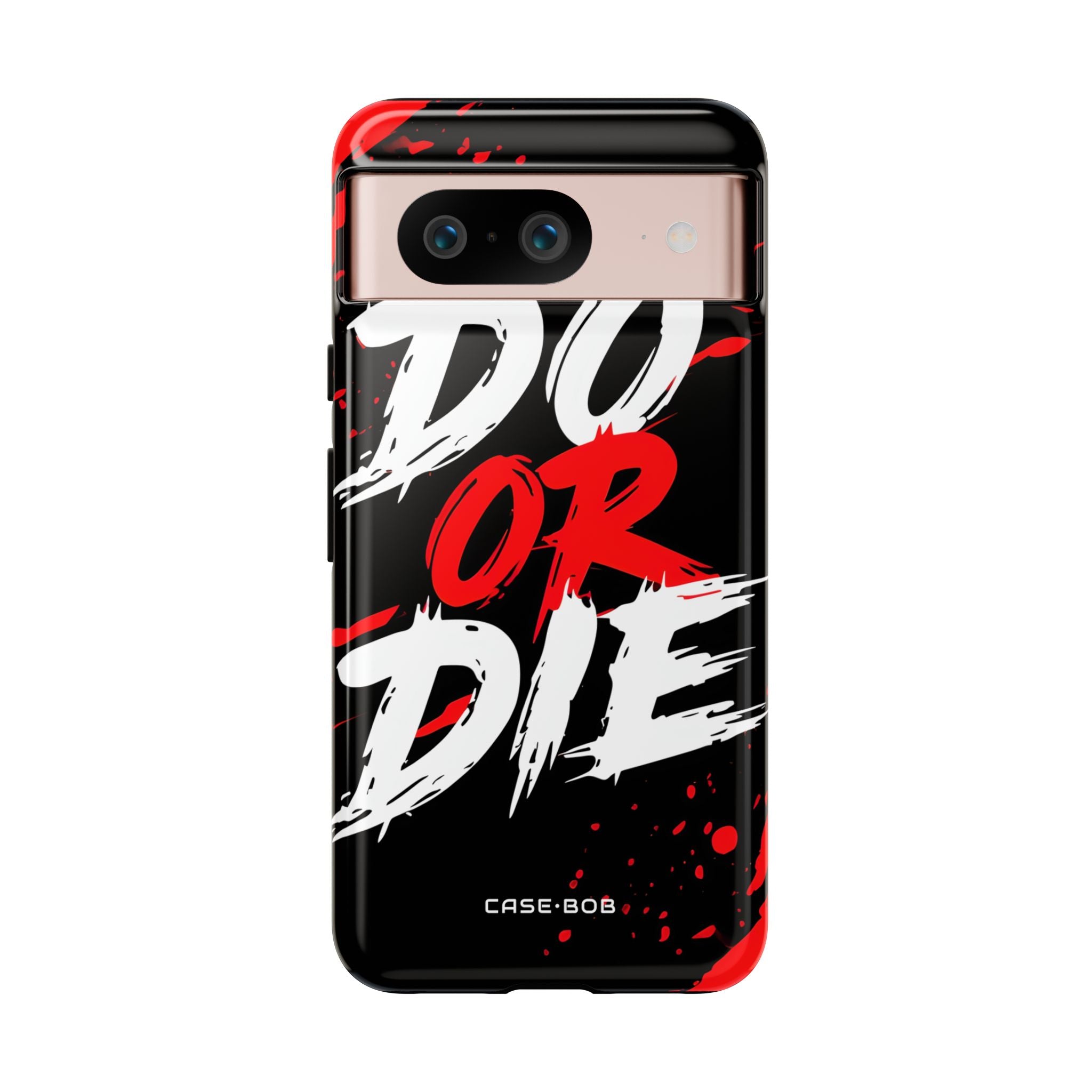 Do Or Die Splatter Google Pixel 8 Case - Tough