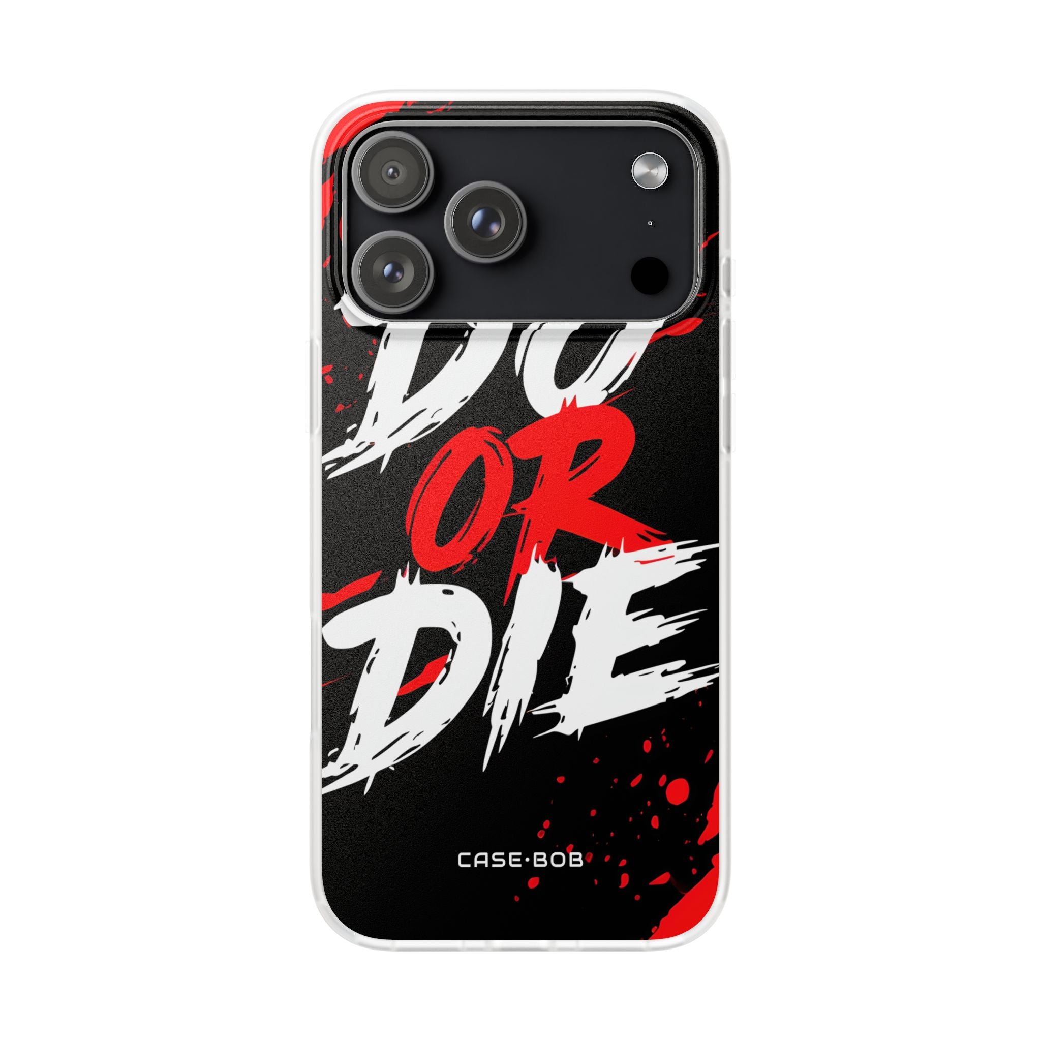 Do Or Die Splatter iPhone 17 Pro Max Case - Soft - CASE•BOB