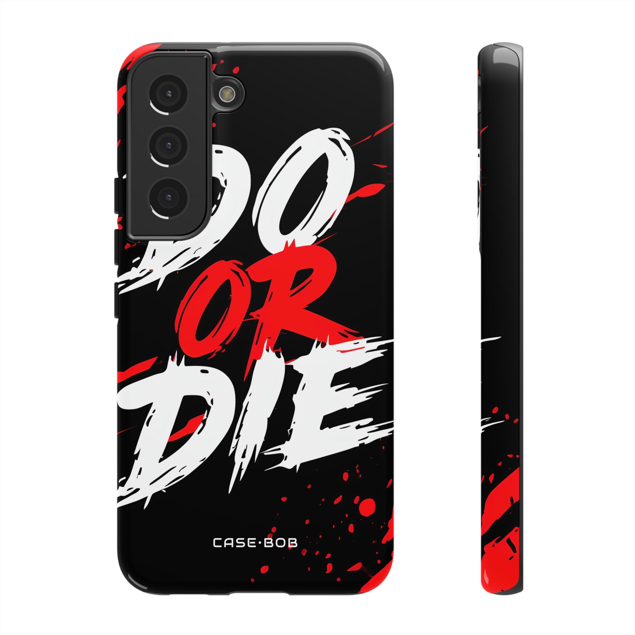 Do Or Die Splatter Samsung S22 Case - Tough