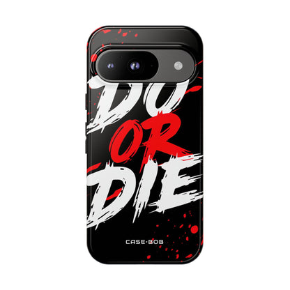Do Or Die Splatter Google Pixel 9 Case - Tough
