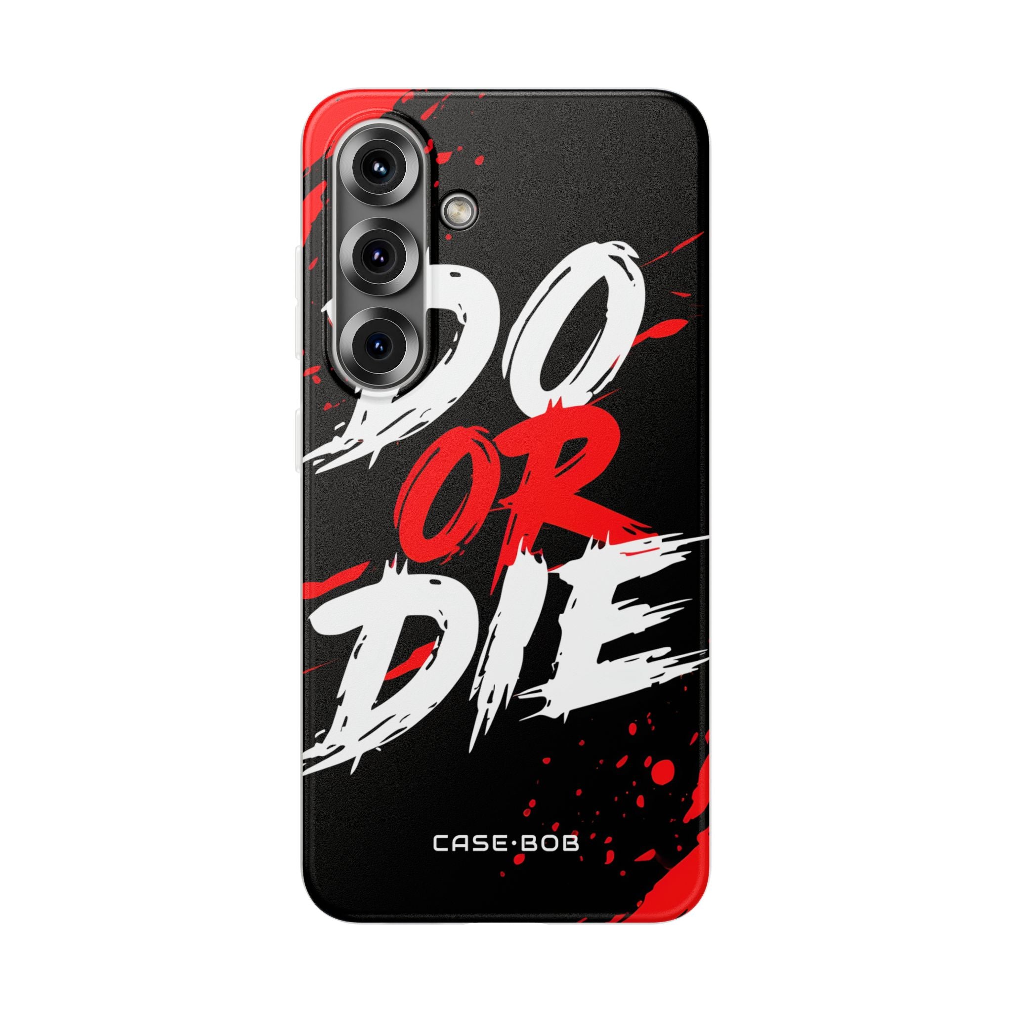 Do Or Die Splatter Samsung S25 Case - Soft