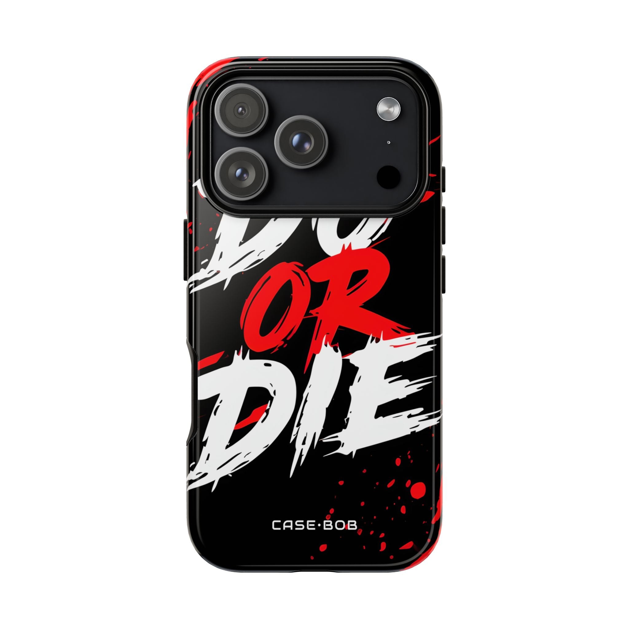 Do Or Die Splatter iPhone 17 Pro Case - Tough