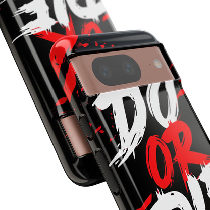 Do Or Die Splatter Google Pixel 8 Case - Tough