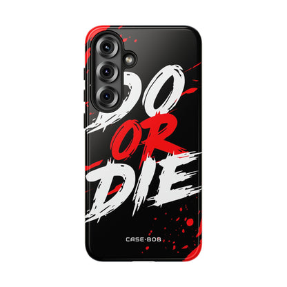 Do Or Die Splatter Samsung S25 Plus Case - Tough