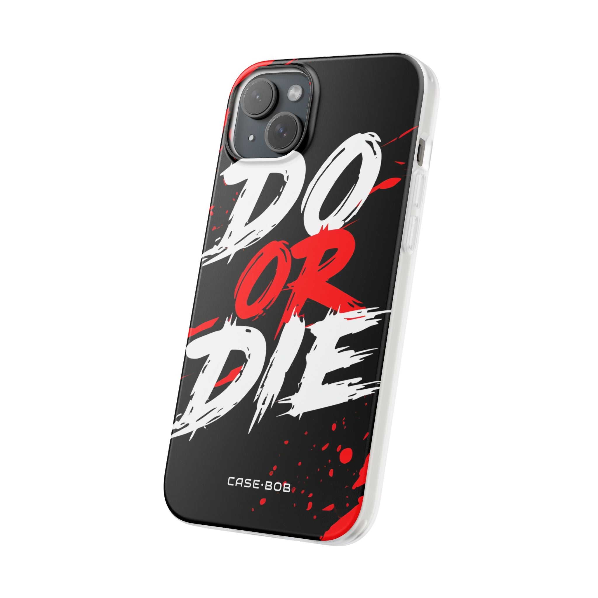 Do Or Die Splatter iPhone 15 Plus Cover - Soft
