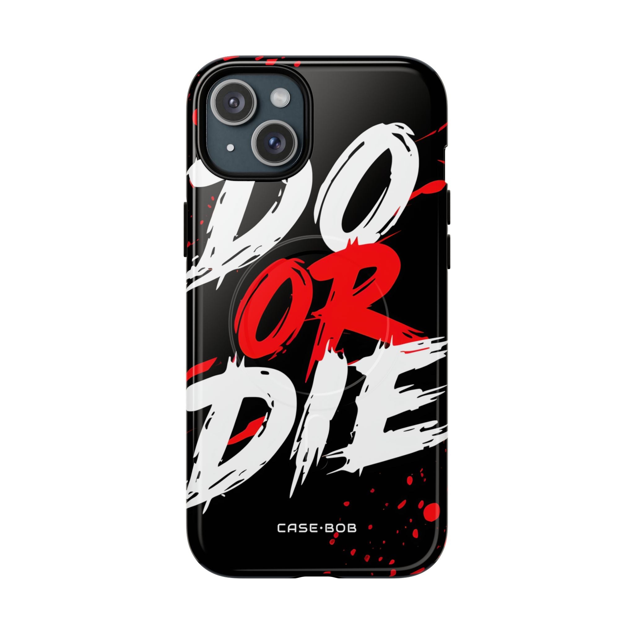 Do Or Die Spetters iPhone 15 Plus Hoesje - Tough+