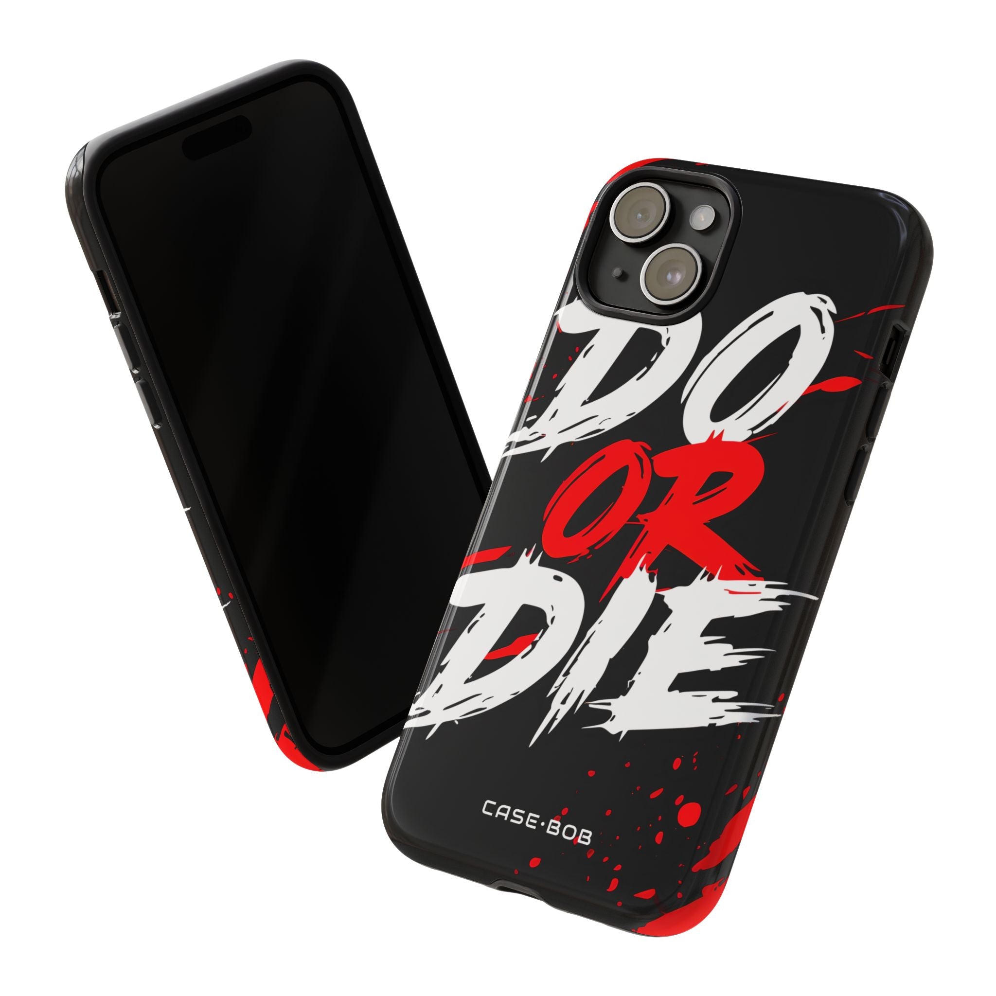 Do Or Die Splatter iPhone 15 Plus Case - Tough