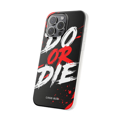 Do Or Die Splatter iPhone 15 Pro Max Case - Soft