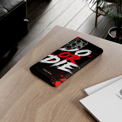 Do Or Die Splatter Samsung S23 Ultra Case - Tough