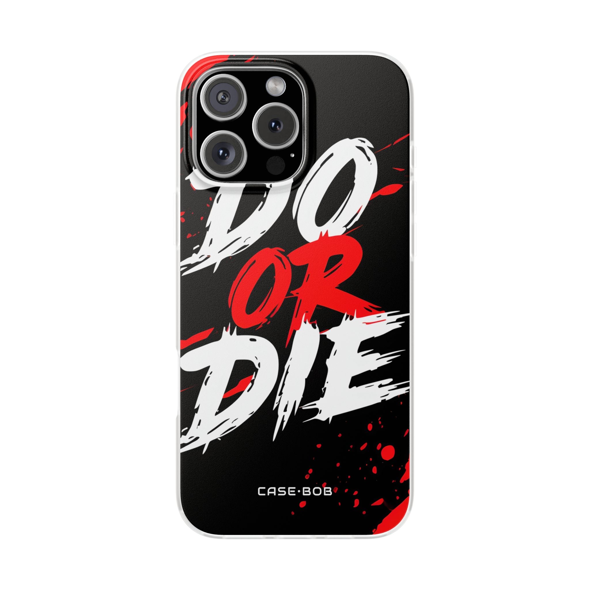Do Or Die Splatter iPhone 16 Pro Max Case - Soft