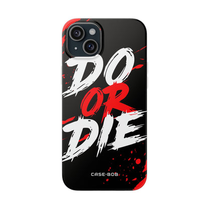 Do Or Die Splatter iPhone 15 Plus Cover - Soft
