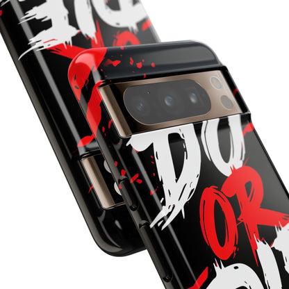 Do Or Die Splatter Google Pixel 8 Pro Case - Tough